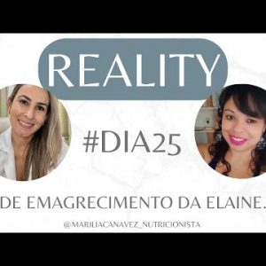 Reality de EMAGRECIMENTO com a Elaine.#Dia25