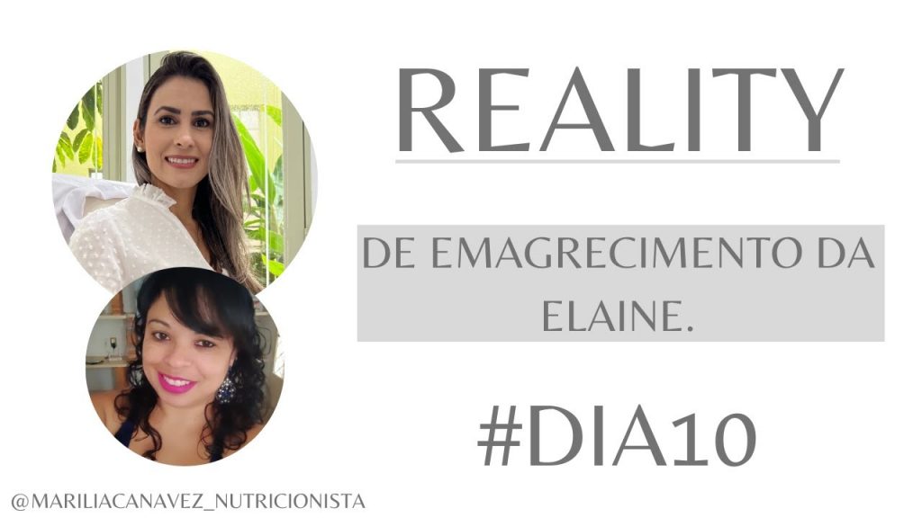 Reality de Emagrecimento da Elaine. #dia10