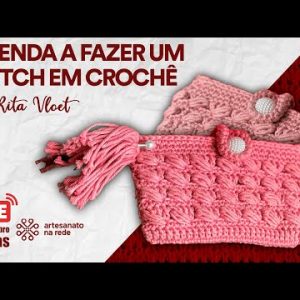 Venha Fazer Esse Lindo Clutch feito em Crochê – com Rita Vloet
