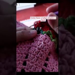 Como fazer tulipa de Crochê 🌷!