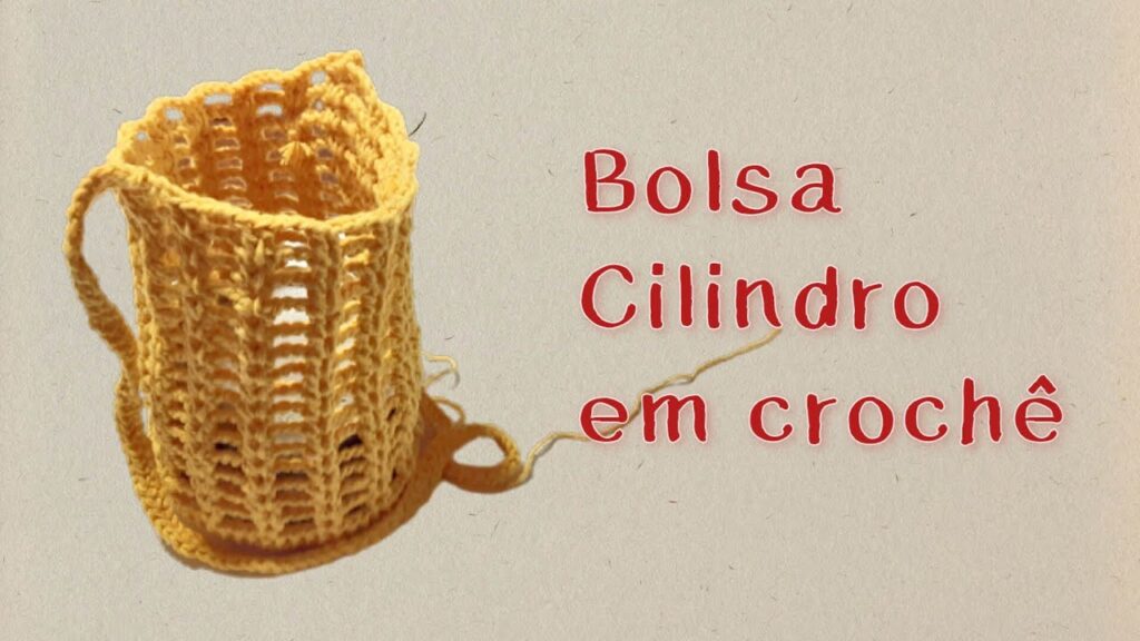 COMO FAZER BOLSA CILINDRO DE CROCHÊ | by Juci Souza