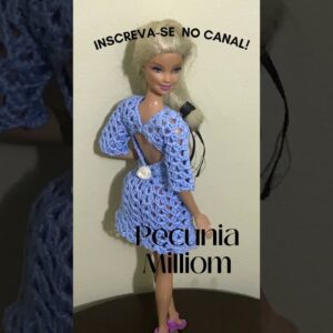Vestidinho de Crochê Para Barbie Por Pecunia Milliom #Shorts