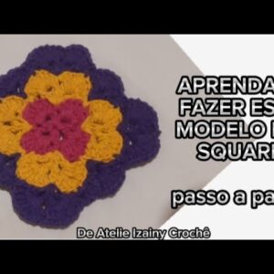 Como fazer modelo de square diferenciado #vemaprender #crochê
