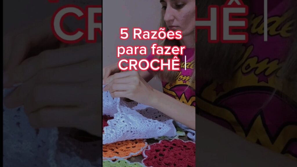 Por que fazer CROCHÊ? 🧶 #croche #crochet #crochê #shorts #viral #relaxar #artesanato #like #canal
